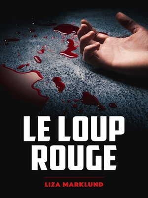 cover image of Le loup rouge--Une enquête d'Annika Bengtzon